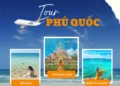 Đi tour Phú Quốc trọn vẹn cùng nvktravel.com